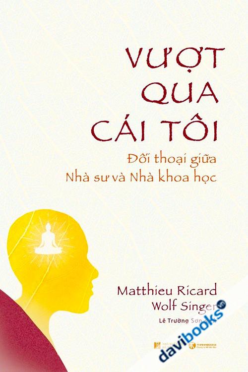 Vượt Qua Cái tôi: Đối Thoại Giữa Nhà Sư Và Nhà Khoa Học