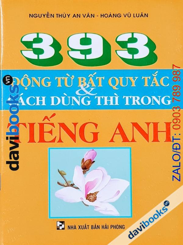 393 Động Từ Bất Quy Tắc Và Cách Dùng Thì Trong Tiếng Anh