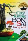 Cây Kiểng Bonsai Trong Nhà - Werner M. Busch