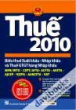 Thuế 2010 Biểu Thuế Xuất Khẩu Nhập Khẩu Và Thuế GTGT Hàng Nhập Khẩu