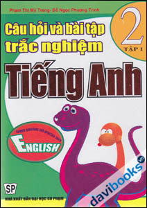 Câu Hỏi Và Bài Tập Trắc Nghiệm Tiếng Anh 2 (Tập 1)