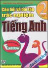 Câu Hỏi Và Bài Tập Trắc Nghiệm Tiếng Anh 2 (Tập 1)
