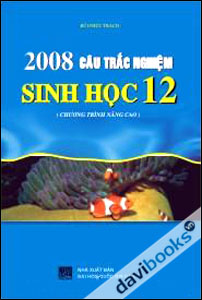 2008 câu trắc nghiệm Sinh Học 12 Nâng Cao
