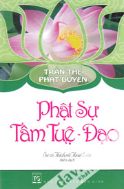 Phật Sự Tâm Tuệ Đạo - Trần Thế Phật Duyên