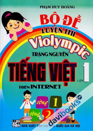 Bộ Đề Luyện Thi Violympic Trạng Nguyên Tiếng Việt Trên Internet Lớp 1