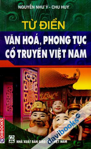 Từ Điển Văn Hóa Phong Tục Cổ Truyền Việt Nam