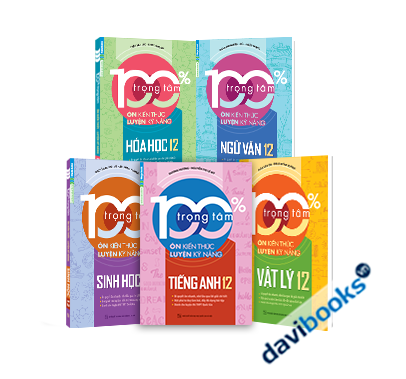 100% Trọng Tâm Ôn Kiến Thức Luyện Kĩ Năng Lớp 12 (Trọn Bộ 5 Quyển)