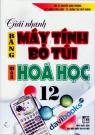 Giải Nhanh Bằng Máy Tính Bỏ Túi Môn Hóa Học 12