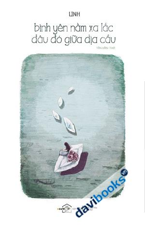 Bình Yên Nằm Xa Lắc Đâu Đó Giữa Địa Cầu