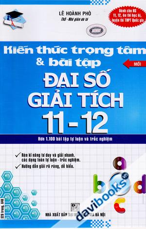 Kiến Thức Trọng Tâm Và Bài Tập Đại Số Và Giải Tích 11 12