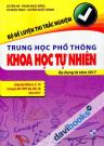 Bộ Đề Luyện Thi Trắc Nghiệm Trung Học Phổ Thông Khoa Học Tự Nhiên (Áp Dụng Từ Năm 2017)