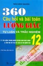 360 Câu Hỏi Và Bài Toán Lượng Giác Tự Luận Và Trắc Nghiệm 12