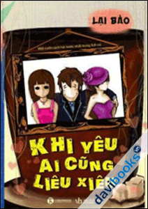 Khi Yêu Ai Cũng Liêu Xiêu 