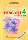Vở Bài Tập Tiếng Việt 4 Nâng Cao - Tập 2 Vở Bài Tập Tiếng Việt 4 Nâng Cao - Tập 2