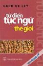 Từ Điển Tục Ngữ Thế Giới (Anh - Việt)