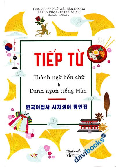 Tiếp Từ - Thành Ngữ Bốn Chữ Và Danh Ngôn Tiếng Hàn