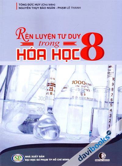 Rèn Luyện Tư Duy Trong Hóa Học 8