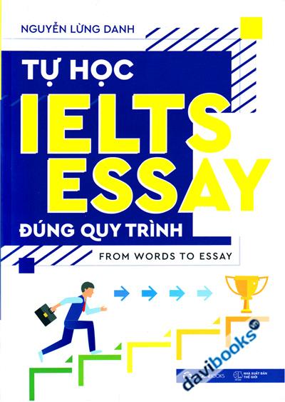 Tự Học IELTS Essay Đúng Quy Trình