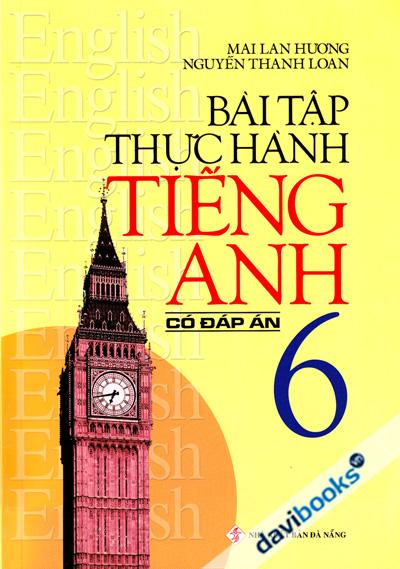 Bài Tập Thực Hành Tiếng Anh 6 Có Đáp Án
