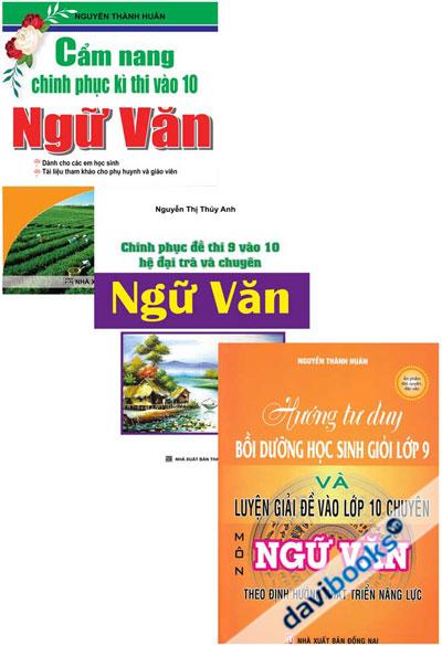 Combo Cẩm Nang Chinh Phục Kì Thi Vào 10 + Chinh Phục Đề Thi 9 Vào 10 + Hướng Tư Duy Bồi Dưỡng Học Sinh Giỏi Lớp 9 Và Luyện Đề Thi Vào 10 Chuyên Ngữ Văn
