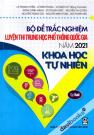 Bộ Đề Trắc Nghiệm Luyện Thi Trung Học Phổ Thông Quốc Gia Năm 2021 Khoa Học Tự Nhiên Tập Hai