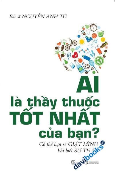 Ai Là Thầy Thuốc Tốt Nhất Của Bạn