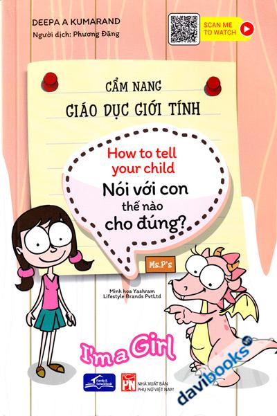 Cẩm Nang Giáo Dục Giới Tính - Nói Với Con Thế Nào Cho Đúng - Im a Girl