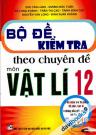 Bộ Đề Kiểm Tra Theo Chuyên Đề Môn Vật Lí 12
