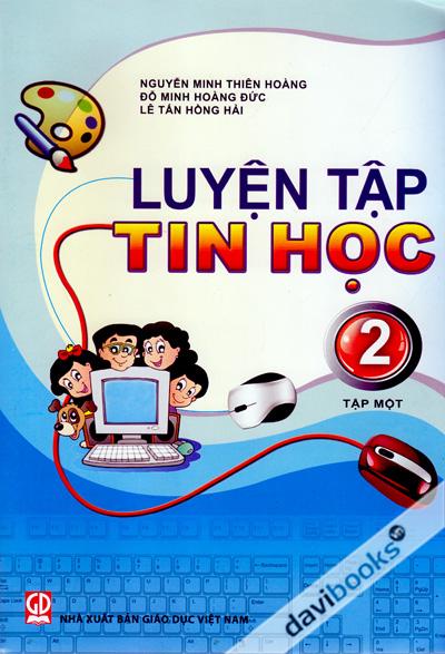 Luyện Tập Tin Học 2 Tập 1