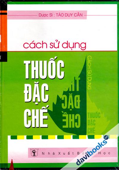 Cách Sử Dụng Thuốc Đặc Chế