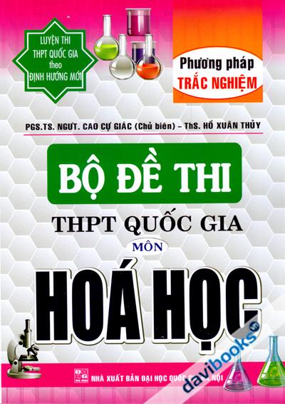 Bộ Đề Thi THPT Quốc Gia Môn Hóa Học