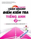Bí Quyết Tăng Nhanh Điểm Kiểm Tra Tiếng Anh 7 Tập 2