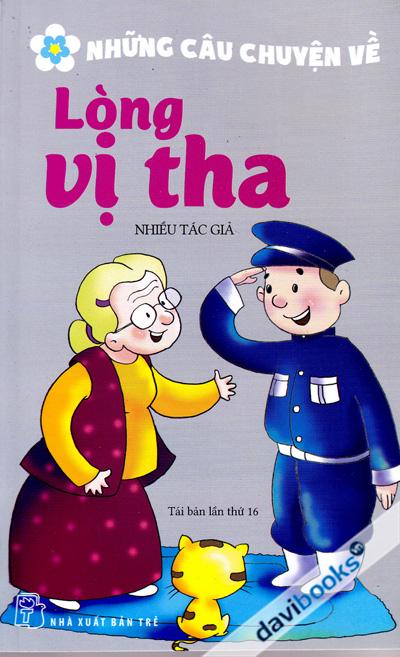 Những Câu Chuyện Về Lòng Vị Tha