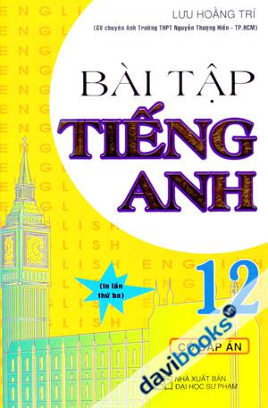 Bài Tập Tiếng Anh 12 Có Đáp Án
