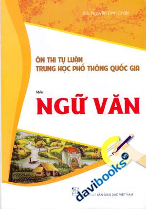 Ôn Thi Tự Luận Trung Học Phổ Thông Quốc Gia Môn Ngữ Văn