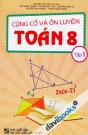 Củng Cố Và Ôn Luyện Toán 8 Tập 1