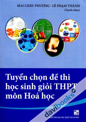 Tuyển Chọn Đề Thi Học Sinh Giỏi THPT Môn Hóa Học