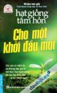 Hạt Giống Tâm Hồn Cho Một Khởi Đầu Mới
