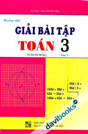 Hướng Dẫn Giải Bài Tập Toán Lớp 3 Tập 1