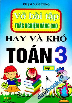 Vở Bài Tập Trắc Nghiệm Nâng Cao Hay Và Khó Toán 3 Tập 1