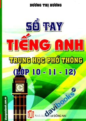 Sổ Tay Tiếng Anh Trung Học Phổ Thông