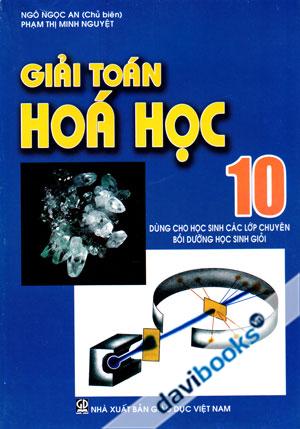 [10] Giải Toán Hóa Học 10 Bồi Dưỡng Học Sinh Giỏi