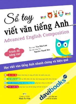 Sổ Tay Viết Văn Tiếng Anh Advanced English Composition Trình Độ Nâng Cao