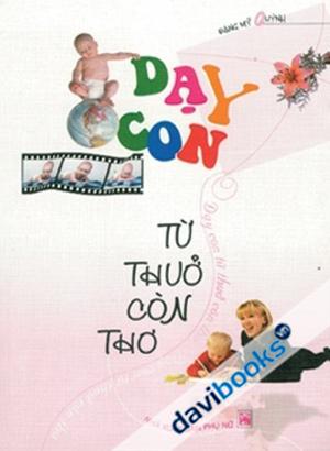 Dạy Con Từ Thuở Còn Thơ