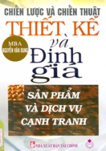 Chiến Lược Và Chiến Thuật Thiết Kế Và Định Giá Sản Phẩm Và Dịch Vụ Cạnh Tranh