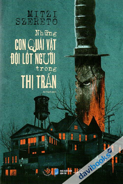 Tủ Sách Kinh Dị: Những Con Quái Vật Đội Lốt Người Trong Thị Trấn - Mitzi Szereto