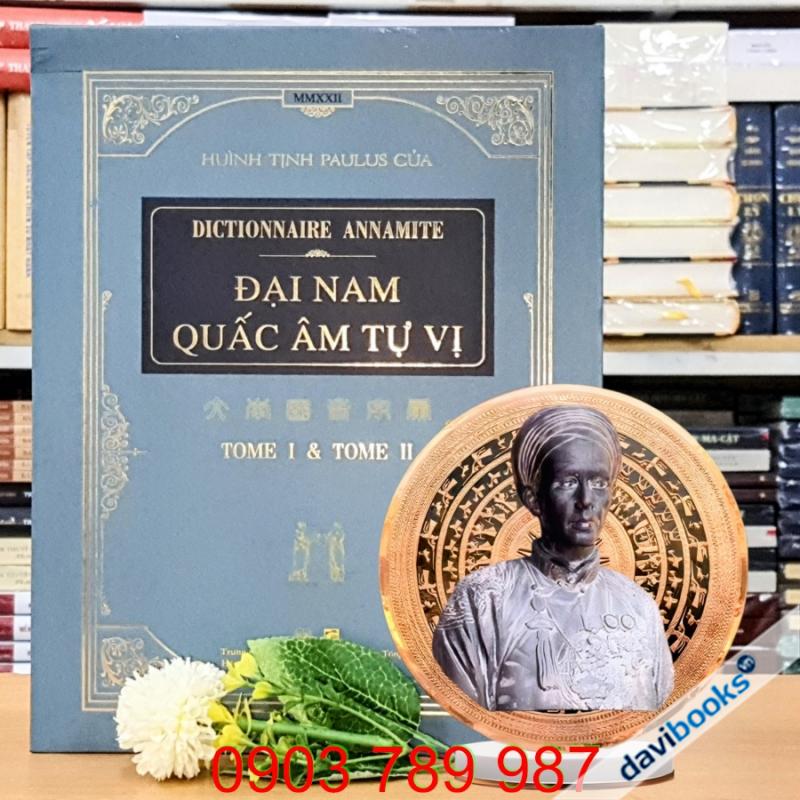 Đại Nam Quấc Âm Tự Vị - Huỳnh Tịnh Của (Bộ 2 Tập)