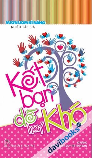 Vườn Ươm Kỹ Năng Kết Bạn Dễ Hay Khó