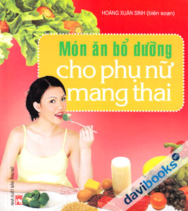 Món Ăn Bổ Dưỡng Cho Phụ Nữ Sau Khi Sinh