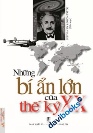 Những Bí Ẩn Lớn Của Thế Kỷ XX